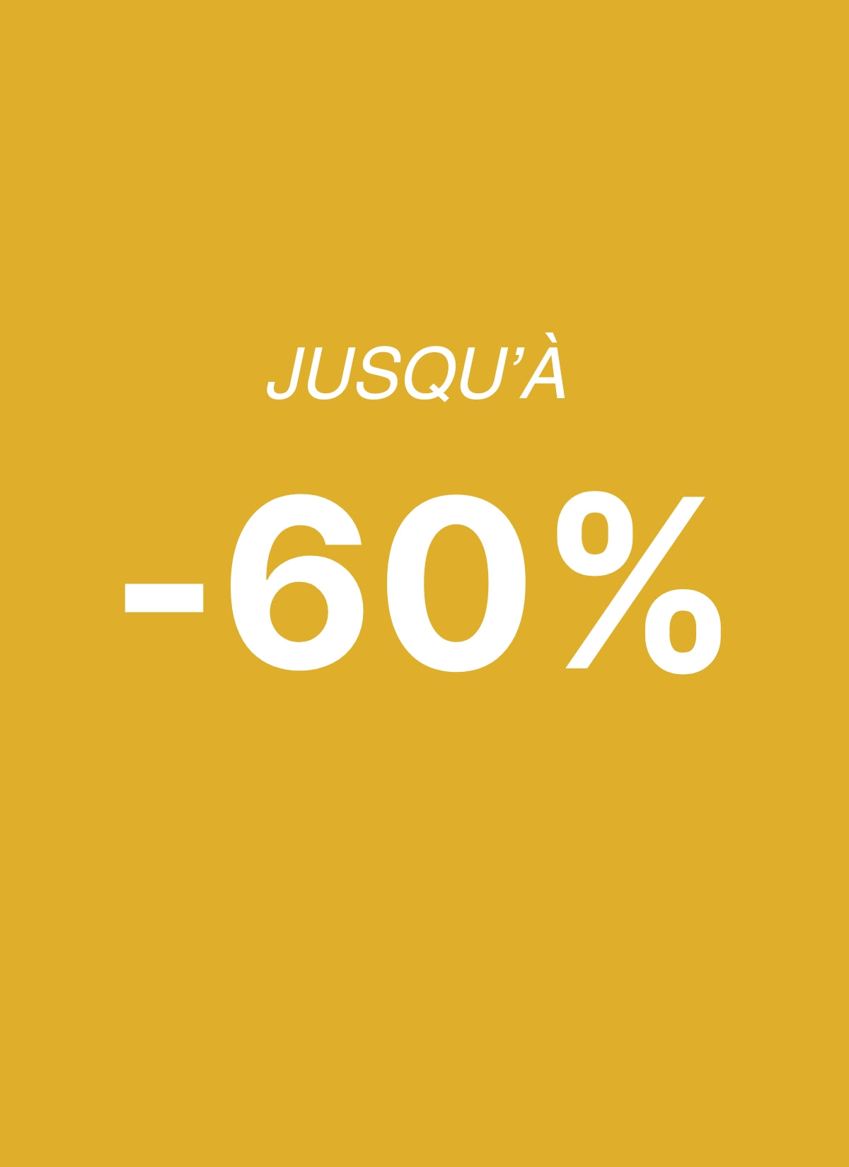 Les Soldes jusqu'à -60%